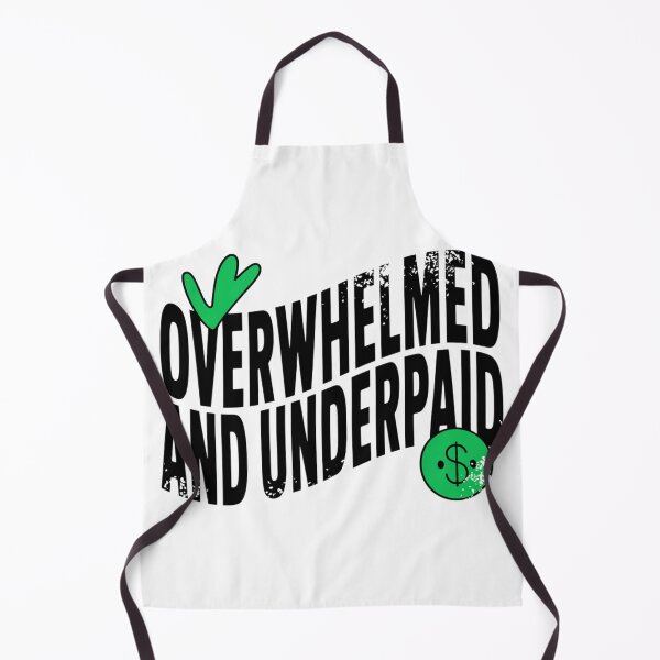 Item preview, Overwhelmed And Underpaid Funny Work Burnout Humor designed and sold by IslandTyped.