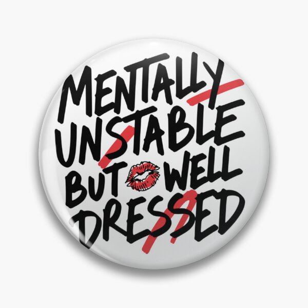 Item preview, Mentally Unstable But Well Dressed Funny Sarcastic designed and sold by IslandTyped.