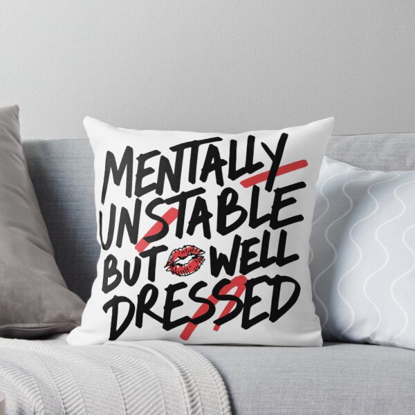 Item preview, Mentally Unstable But Well Dressed Funny Sarcastic designed and sold by IslandTyped.