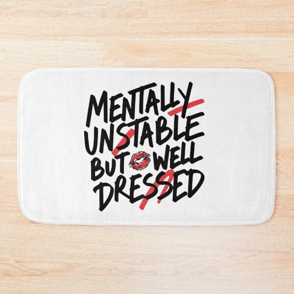 Item preview, Mentally Unstable But Well Dressed Funny Sarcastic designed and sold by IslandTyped.