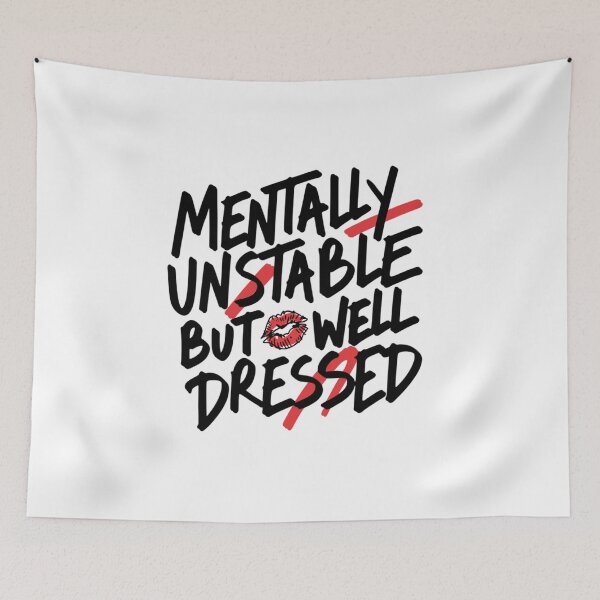 Item preview, Mentally Unstable But Well Dressed Funny Sarcastic designed and sold by IslandTyped.