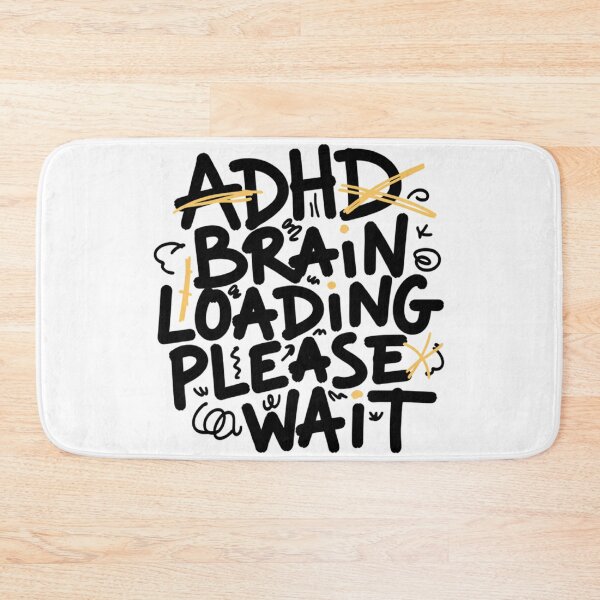 Item preview, ADHD Brain Loading Please Wait Funny Neurodivergent designed and sold by IslandTyped.