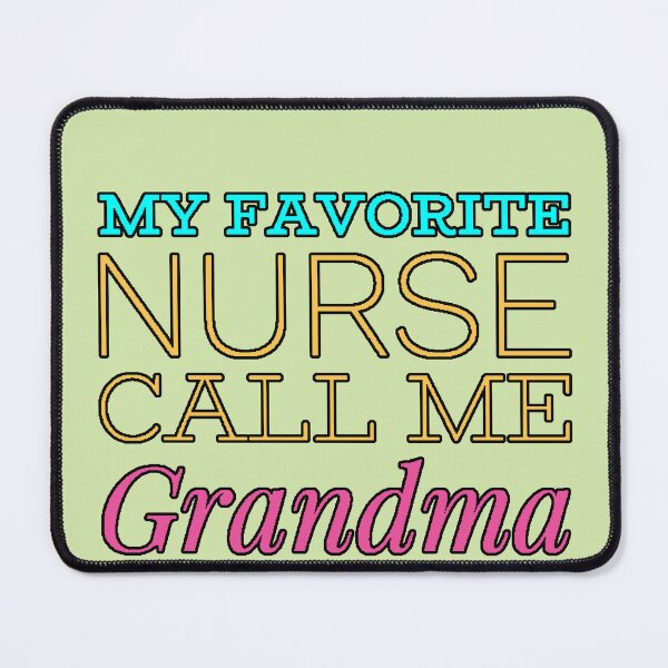 Item preview, My Favorite Nurse Calls Me Grandma - Emotional Phrase - Gift Design for Grandmother with Family Pride designed and sold by AstronautMerch.