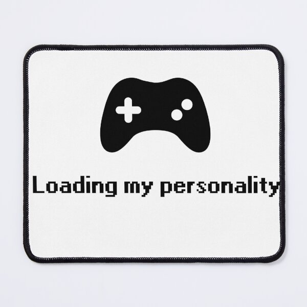 Item preview, Loading My Personality… – Funny Tech & Gamer Loading Screen Design designed and sold by Setrof-Digital.