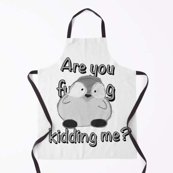Item preview, Are you kidding me? designed and sold by Zeroskillanimat.