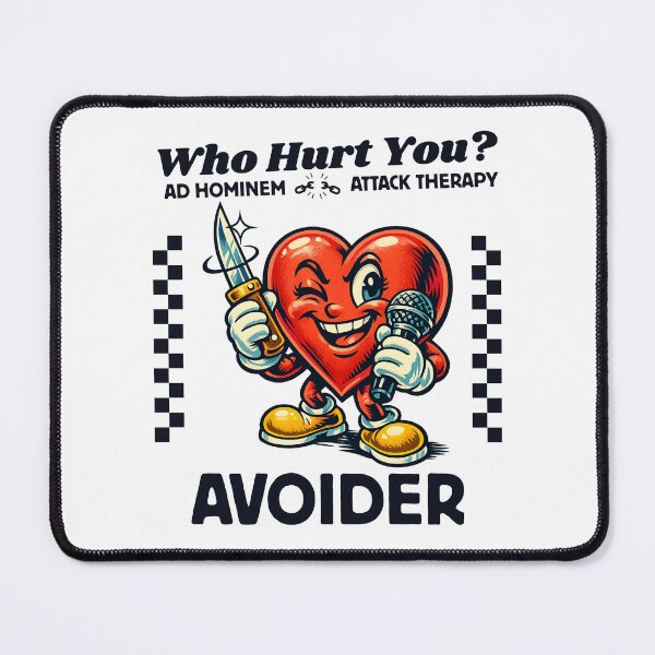 Item preview, Who hurt you ? Ad hominem attack therapy avoider designed and sold by Peerless-Prime.