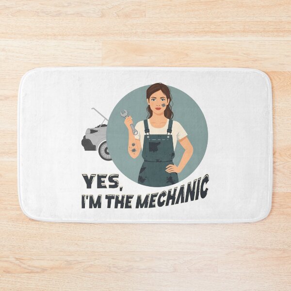 Item preview, Yes, I’m The Mechanic – Funny Female Mechanic Empowerment Design designed and sold by TestudoDesign.