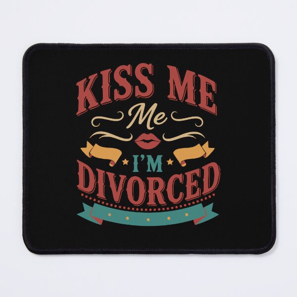 Item preview, Divorce Kiss Me Im Divorced Newly Divorced designed and sold by LuminOrb.