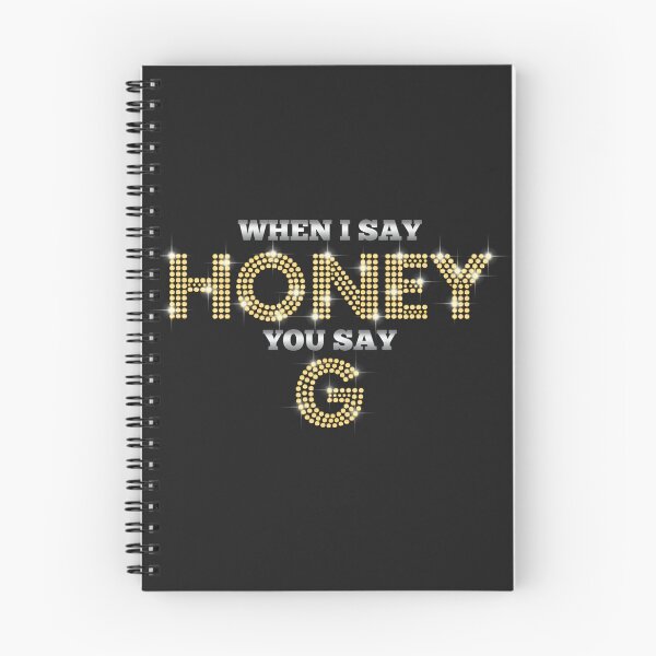 Item preview,  Honey G - When I Say Honey You Say G (Black) designed and sold by issam-lahlou.