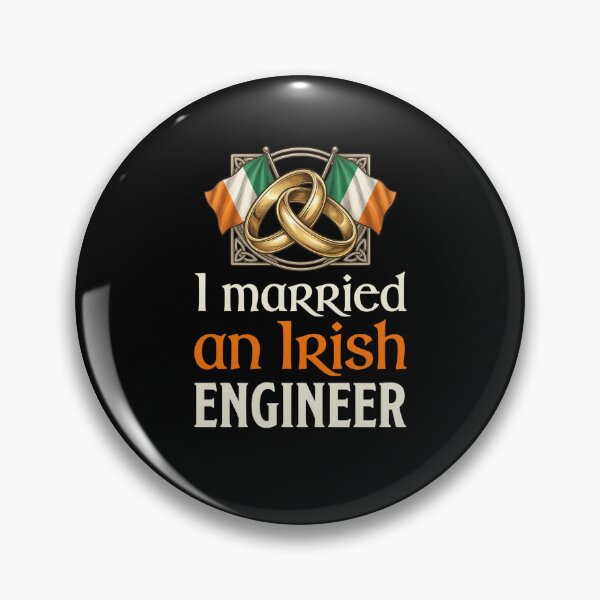 Item preview, I Married An Irish Engineer Spouse Partner Irish Heritage Engineering Pride designed and sold by FormalDehyena.