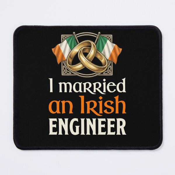 Item preview, I Married An Irish Engineer Spouse Partner Irish Heritage Engineering Pride designed and sold by FormalDehyena.