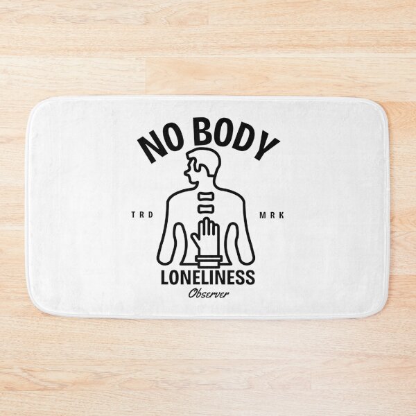 Item preview, No body loneliness observer designed and sold by Peerless-Prime.