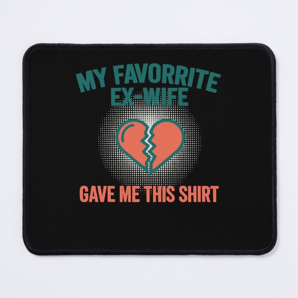 Item preview, Divorce My Favorite Ex Wife Gave Me This Shirt designed and sold by LuminOrb.