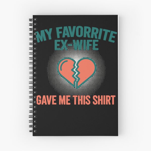 Item preview, Divorce My Favorite Ex Wife Gave Me This Shirt designed and sold by LuminOrb.