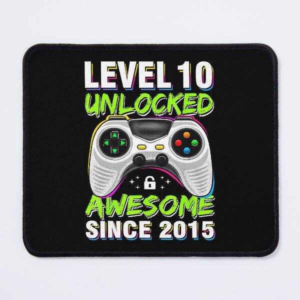 Item preview, Level 10 Unlocked Awesome Since 2015 Gamer designed and sold by FGTV2021.