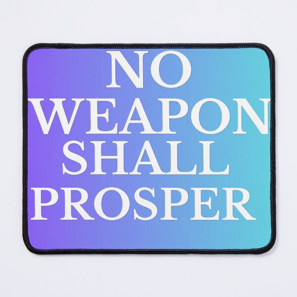 Item preview, No Weapon Shall Prosper – Christian Faith Strength Design designed and sold by kingdom collection.