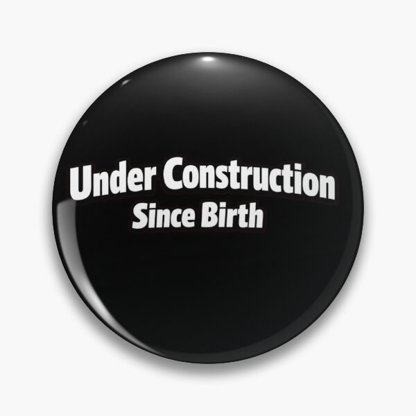 Item preview, Under Construction Since Birth – Funny Gym Quote designed and sold by Timeless Junction.