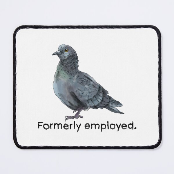 Item preview, Pigeon - Formerly Employed designed and sold by RachaelGrundyArt.