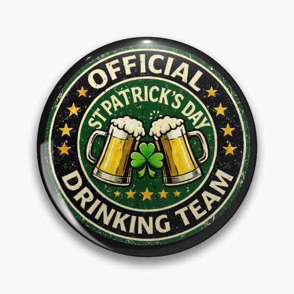 Item preview, Official St Patrick Drinking Team Badge  designed and sold by LOL-N-LIFESTYLE.