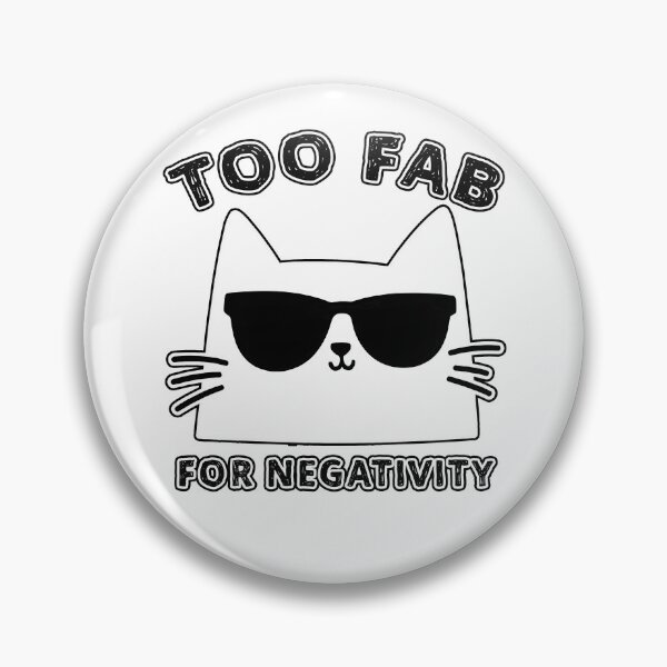 Item preview, Too fabulous for negativity designed and sold by 3ling_Design.