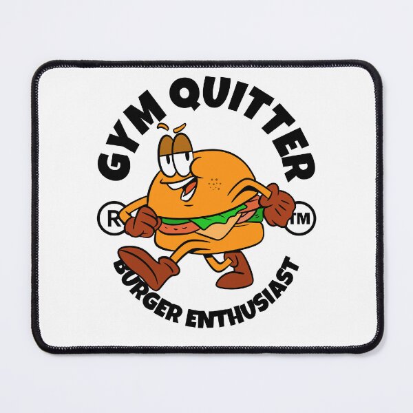 Item preview, Gym quitter burger enthusiast designed and sold by Peerless-Prime.