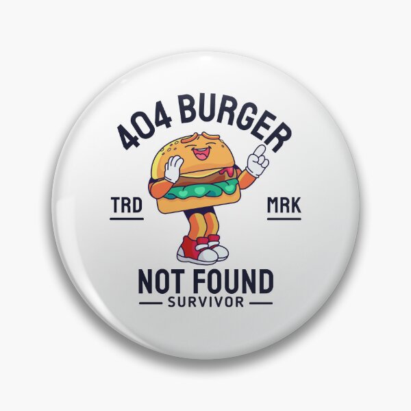 Item preview, 404 burger not found survivor designed and sold by Peerless-Prime.