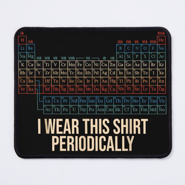 Item preview, Funny I Wear This Shirt Periodically Science Teacher Periodic Table Humor designed and sold by Phil Ben.