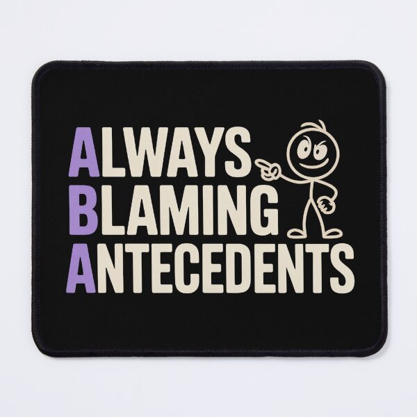 Item preview, ABA Funny Doodle Always Blaming Antecedents designed and sold by MadCatPrints.