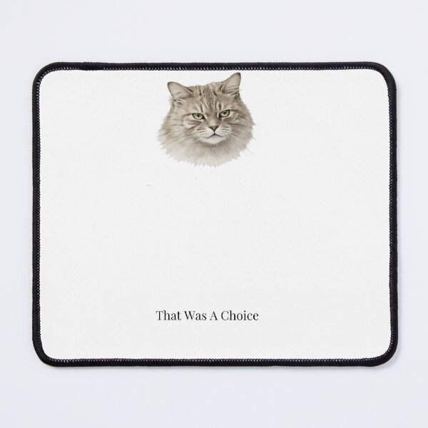 Item preview, That Was a Choice Cat – Minimalist Sarcastic Cat Design designed and sold by Refinedpaws.