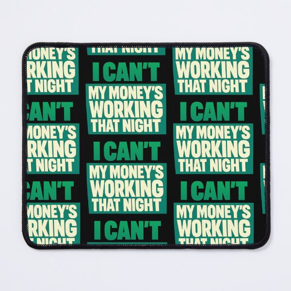 Item preview, My Moneys Working That Night Passive Income Quote Design designed and sold by TeeTimeTreasure.