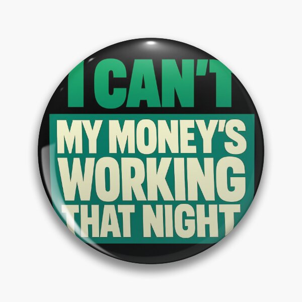 Item preview, My Moneys Working That Night Passive Income Quote Design designed and sold by TeeTimeTreasure.