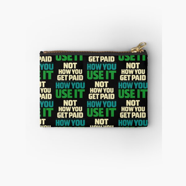 Item preview, Not How You Get Paid How You Use It Money Mindset Design designed and sold by TeeTimeTreasure.