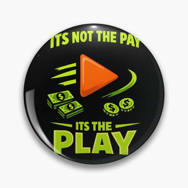 Item preview, Its Not The Pay Its The Play Money Mindset Gaming Design designed and sold by TeeTimeTreasure.