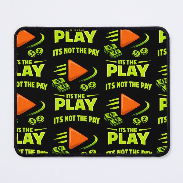 Item preview, Its Not The Pay Its The Play Money Mindset Gaming Design designed and sold by TeeTimeTreasure.
