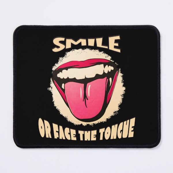 Item preview, Smile or Face the Tongue – Funny Bold Attitude Design designed and sold by TestudoDesign.