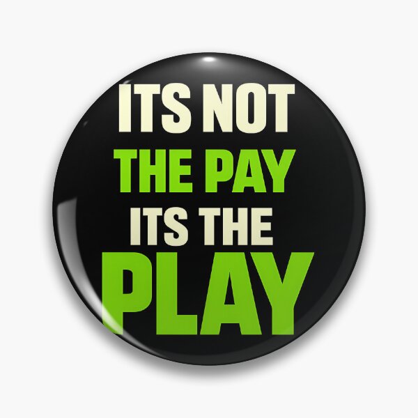 Item preview, Its Not The Pay Its The Play Bold Money Mindset Design designed and sold by TeeTimeTreasure.