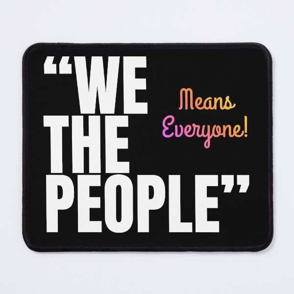 Item preview, We The People - Means Everyone designed and sold by ActOutTees.