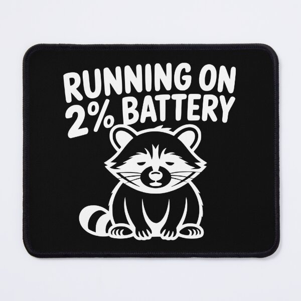 Item preview, My Social Battery is at 2 Percent -  Raccoon Meme designed and sold by MavtM.