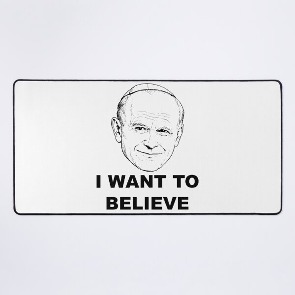 Item preview, I Want To Believe Pope John Paul II designed and sold by ChR-oman.