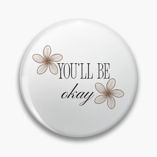 Item preview, You'll Be Okay designed and sold by SilkandScriptStudio.