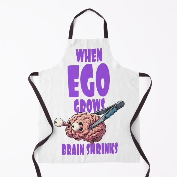 Item preview, When Ego Grows Brain Shrinks – Funny Sarcastic Humor Design designed and sold by CARPIO Creations.