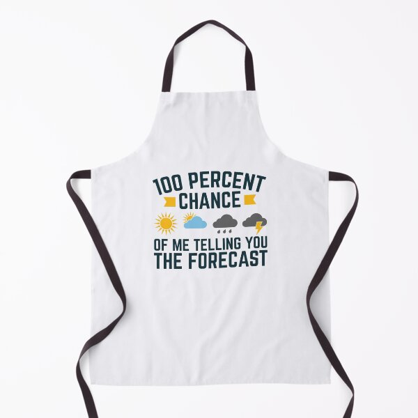 Item preview, 100 Percent Chance of Me Telling You the Forecast Funny Weatherman Meteorologist designed and sold by jaygo.