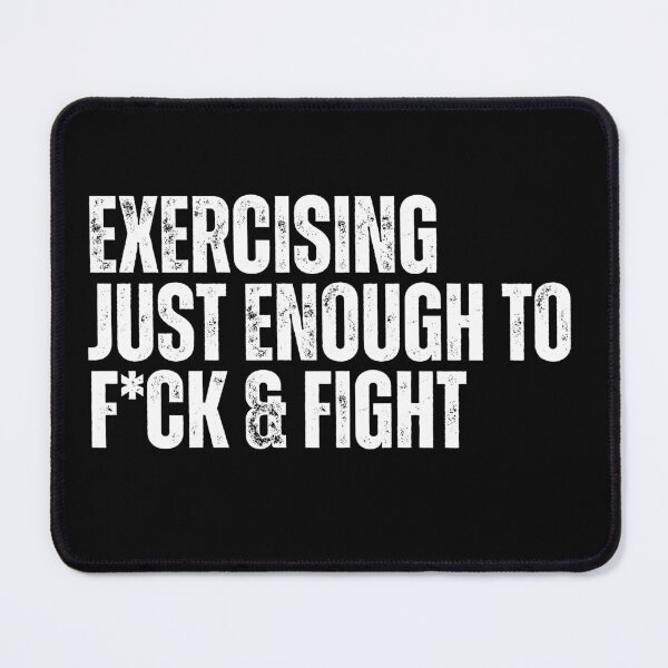 Item preview, Exercising Just Enough To F=ck & Fight designed and sold by Dondonmart.
