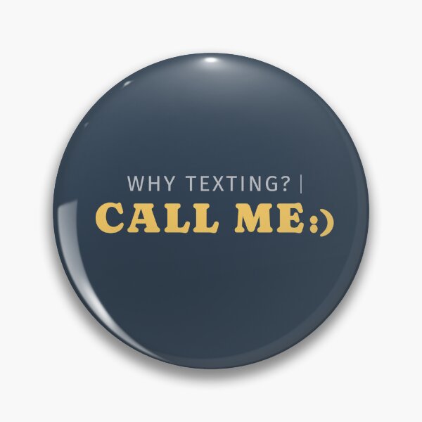 Item preview, Why Texting Call Me Funny Shirt designed and sold by heyyoyeah63.