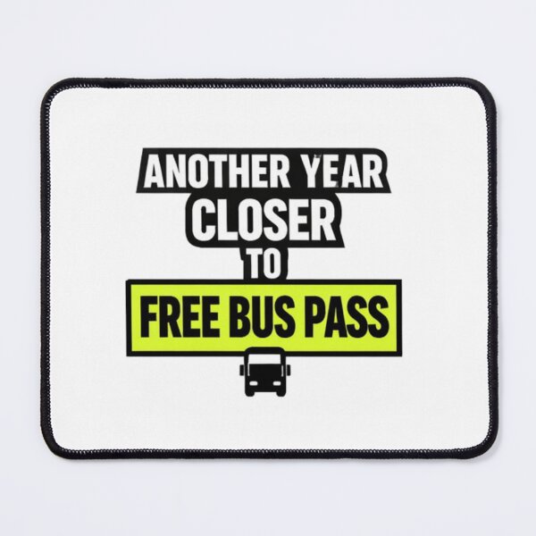Item preview, Another Year Closer to a Free Bus Pass – Funny Birthday Aging Humor Design designed and sold by rushaib.