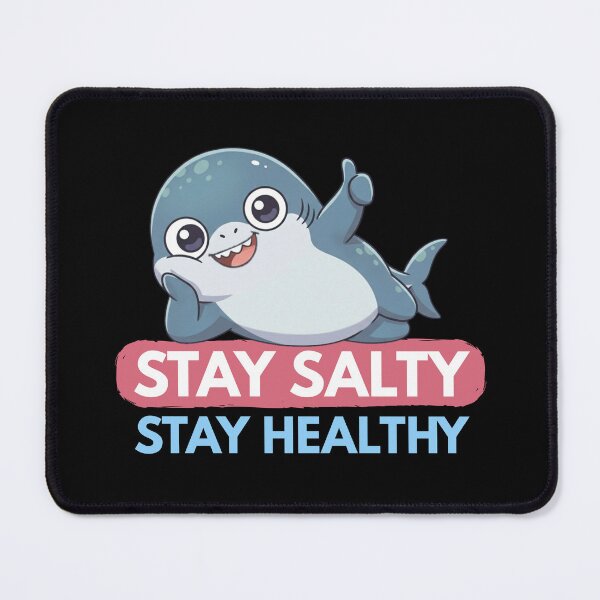 Item preview, Stay Salty Stay Healthy Chibi Shark designed and sold by Nature's Chibis.