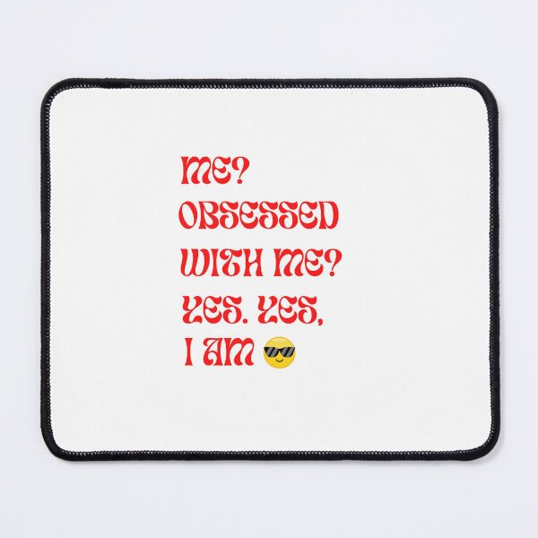 Item preview, Obsessed With Me Quote Design designed and sold by Artbytira.