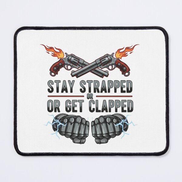 Item preview, Stay Strapped Or Get Clapped Vintage America Quote designed and sold by SkeletonsDanger.