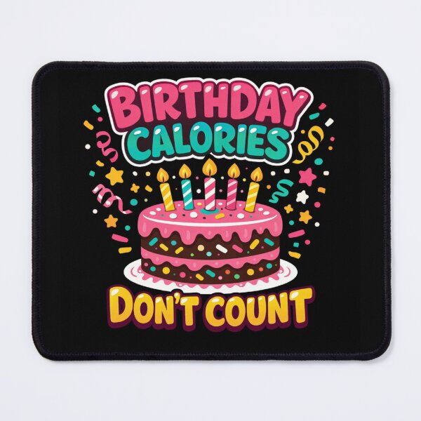 Item preview, Birthday Calories Don’t Count – Funny Birthday Food Humor Design designed and sold by rushaib.