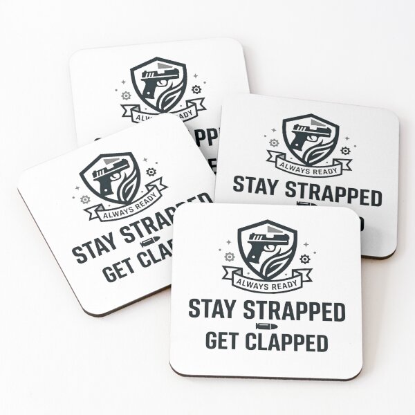 Item preview, Stay Strapped Or Get Clapped Patriotic Humor designed and sold by SkeletonsDanger.